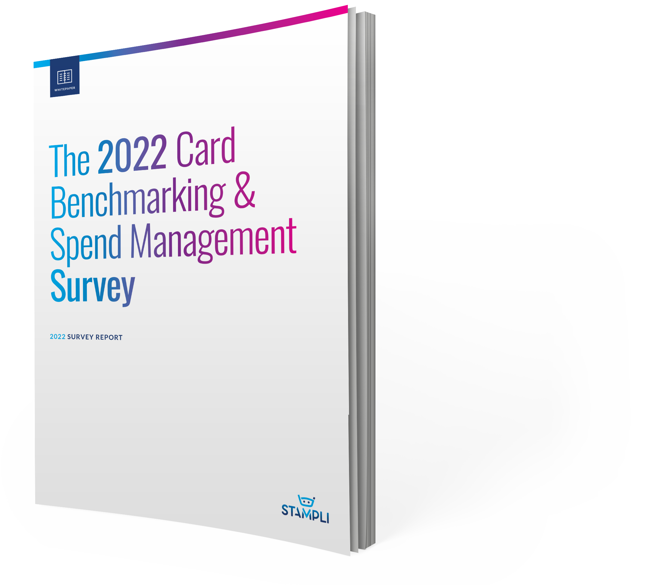 2022 Card Benchmarking & Spend Management Survey Report Whitepaper - Stampli - booklet 2022 Card Benchmarking & Spend Management Survey Report Whitepaper - Stampli - booklet